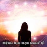 Mệnh Kim Hợp Nghề Gì